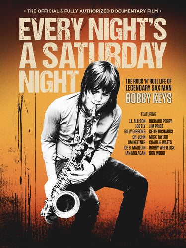Keys, Bobby - Every Night's A Saturday Night: The Bobby Keys Story