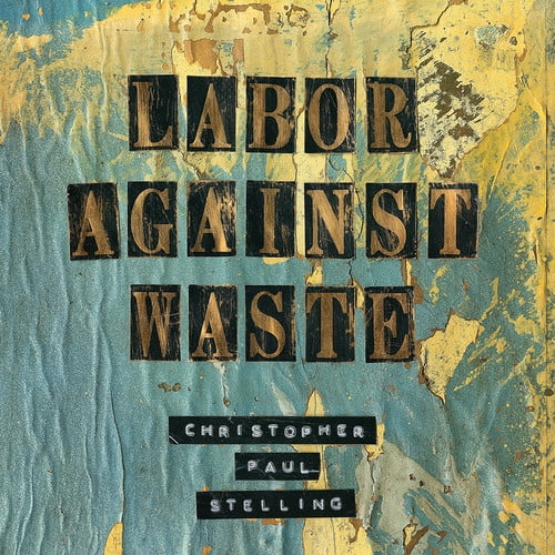 Labor Against Waste (Includes download card)