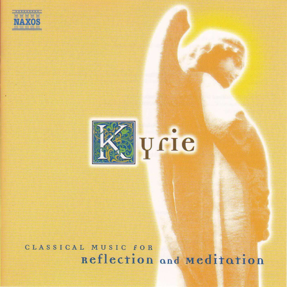 Kyrie: Classical Music for Reflection and Meditation cover