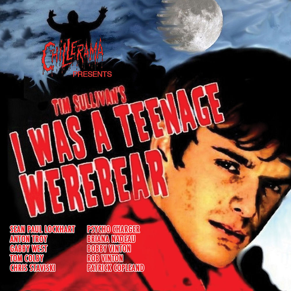 CHILLERAMA Presents: Tim Sullivan's I Was a Teenage Werebear cover