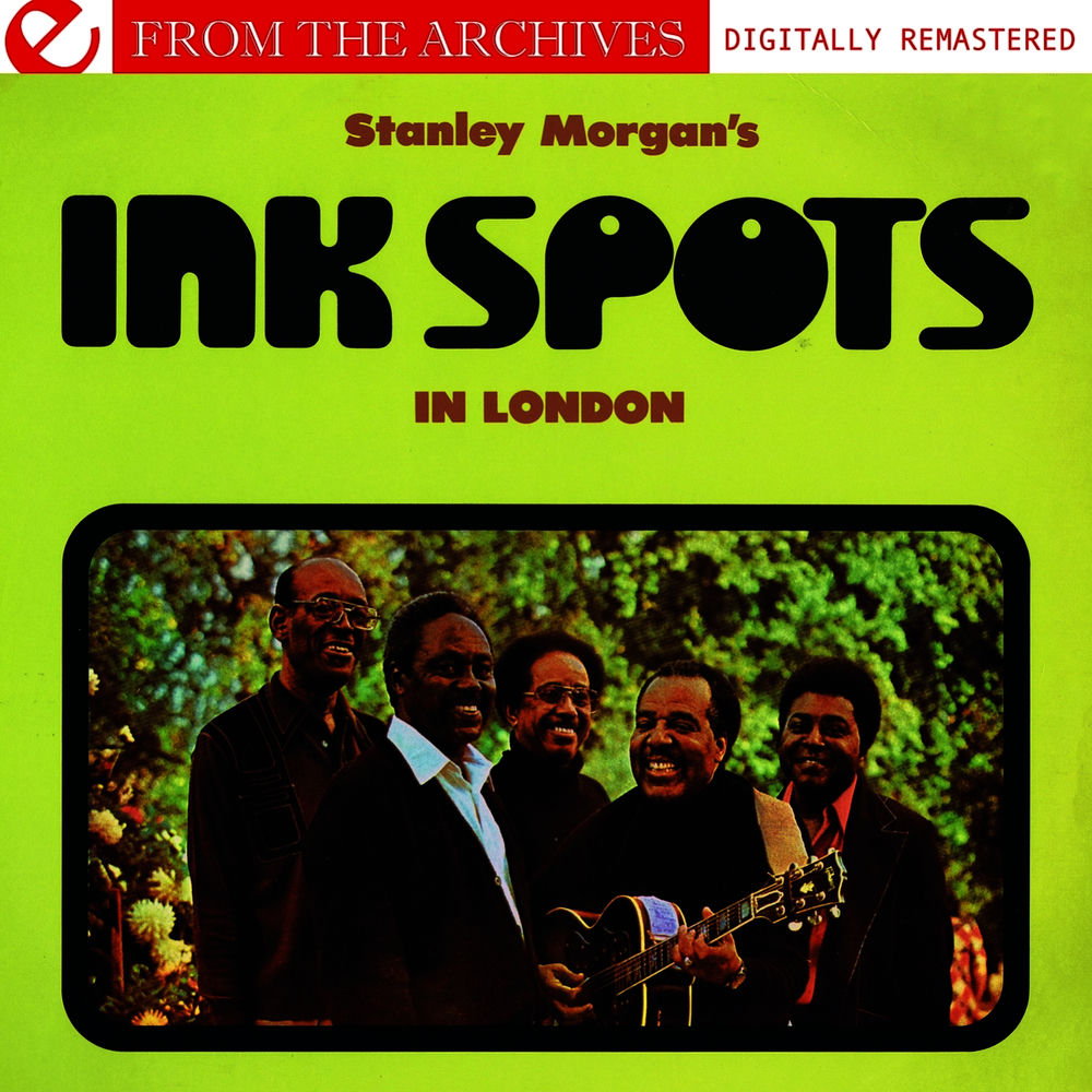 Stanley Morgan's Ink Spots In London - From The Archives (Digitally Remastered) cover