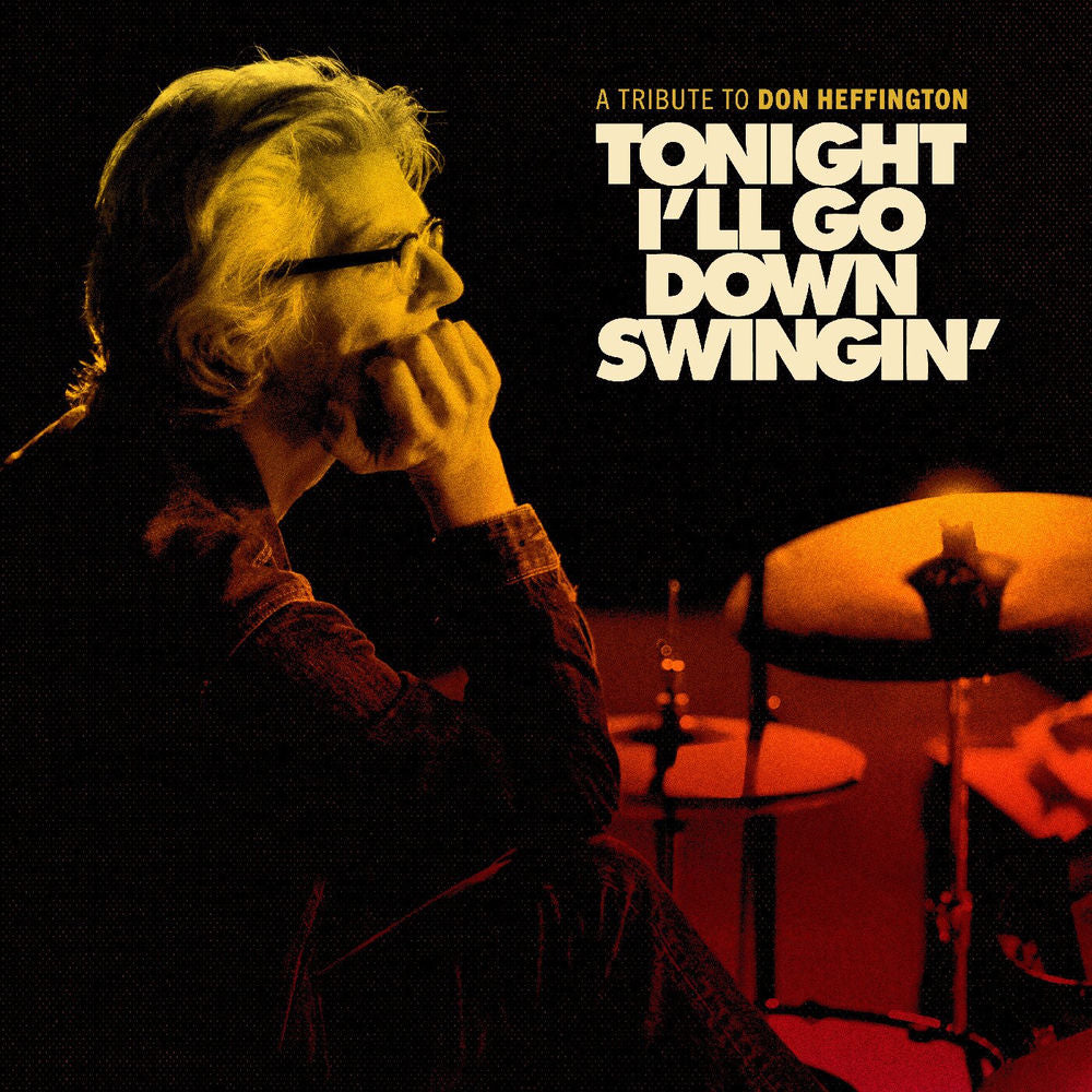 Tonight I'll Go Down Swingin': A Tribute To Don Heffington cover