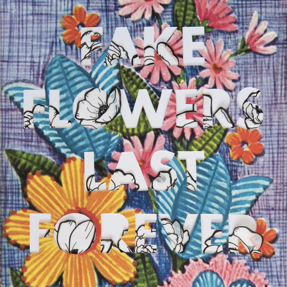 Fake Flowers Last Forever cover