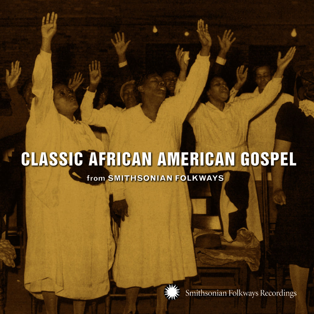 Classic African American Gospel from Smithsonian Folkways cover