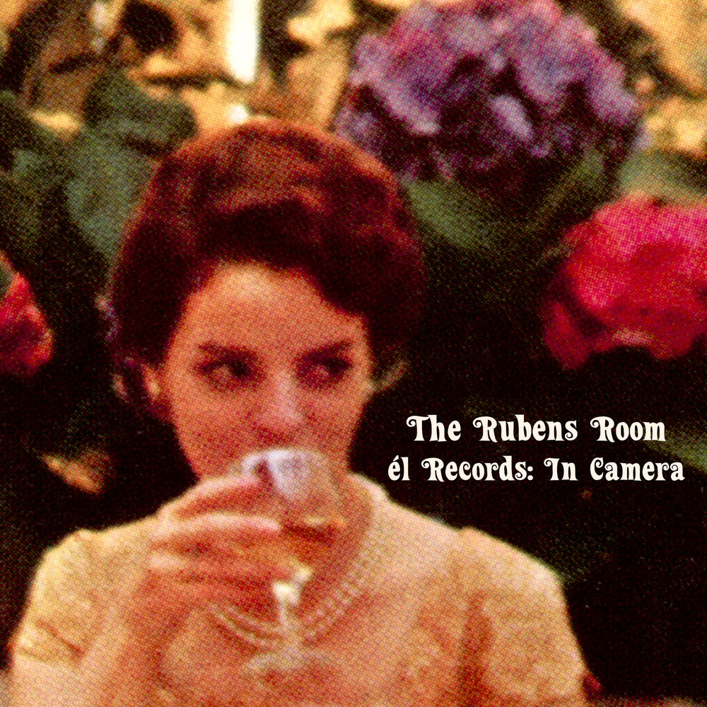 The Rubens Room - El Records: In Camera cover