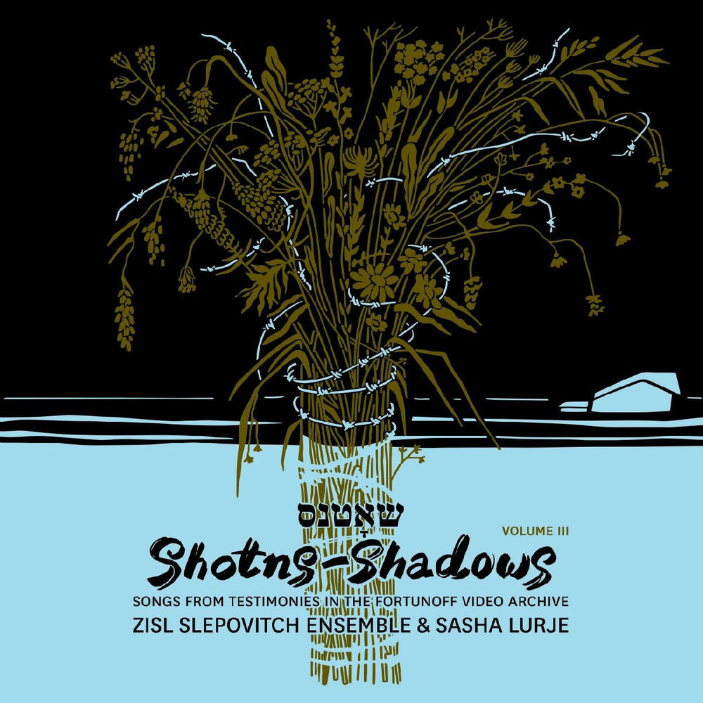 Shotns - Shadows: Songs From Testimonies in the Fortunoff Video Archive, Vol 3 cover