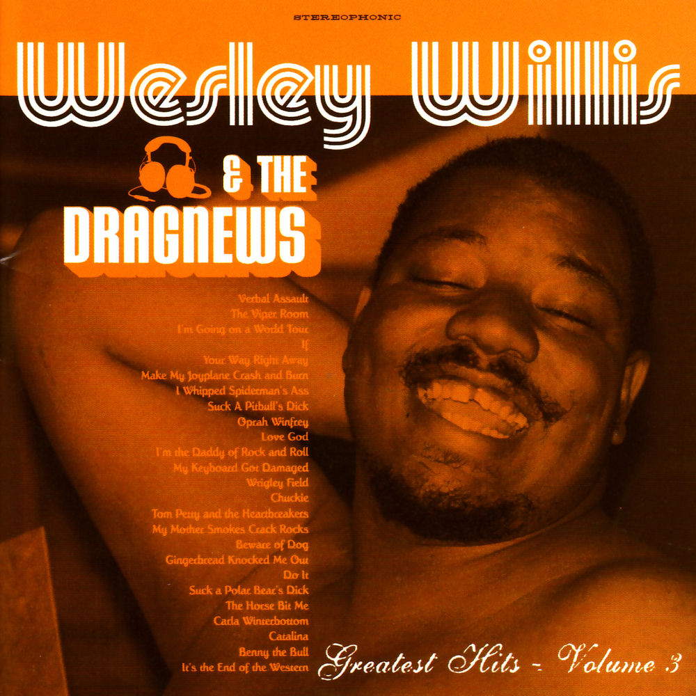 Wesley Willis & The Dragnews Greatest Hits, Vol. 3 cover