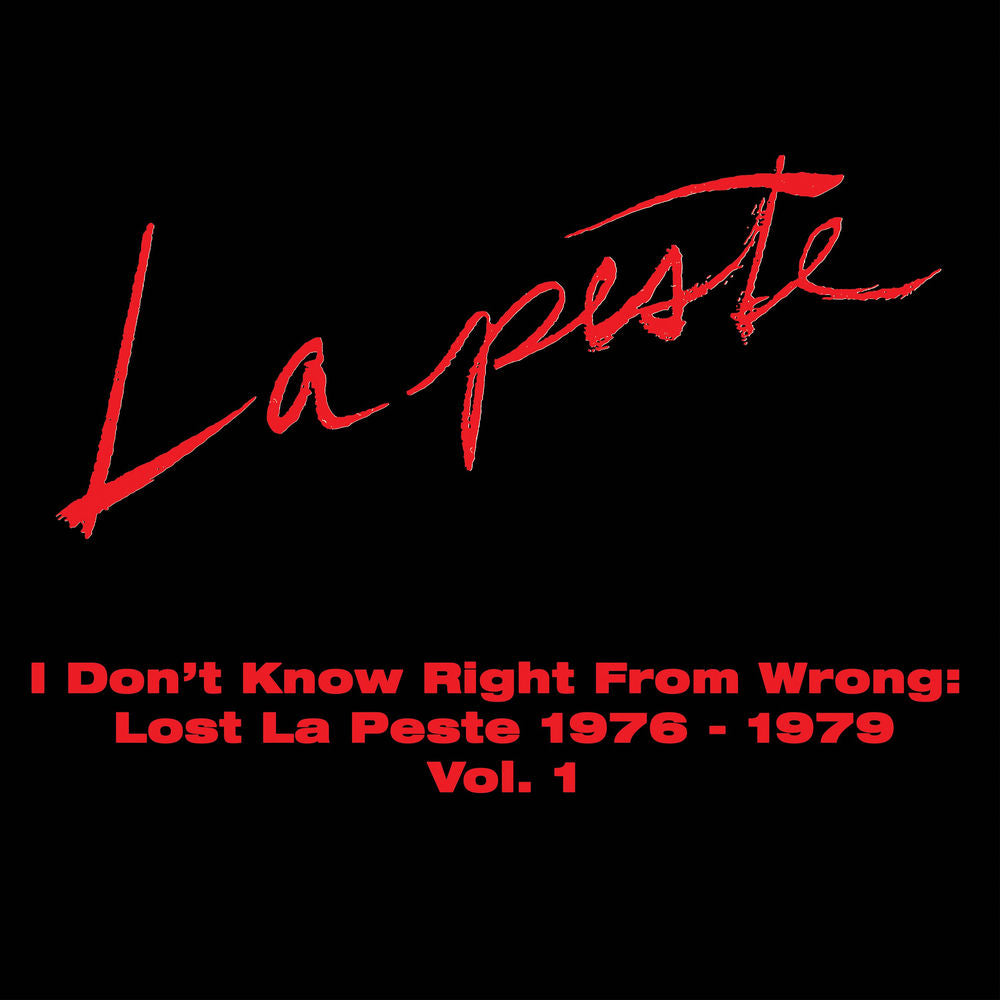 I Don't Know Right From Wrong: Lost La Peste: 1976 - 1979 Vol. 1 cover