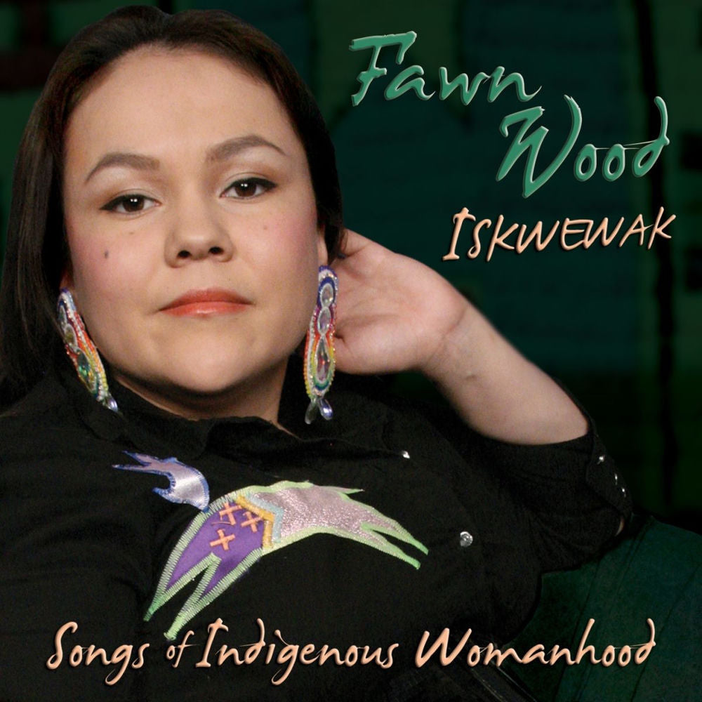 Iskwewak: Songs of Indigenous Womanhood cover