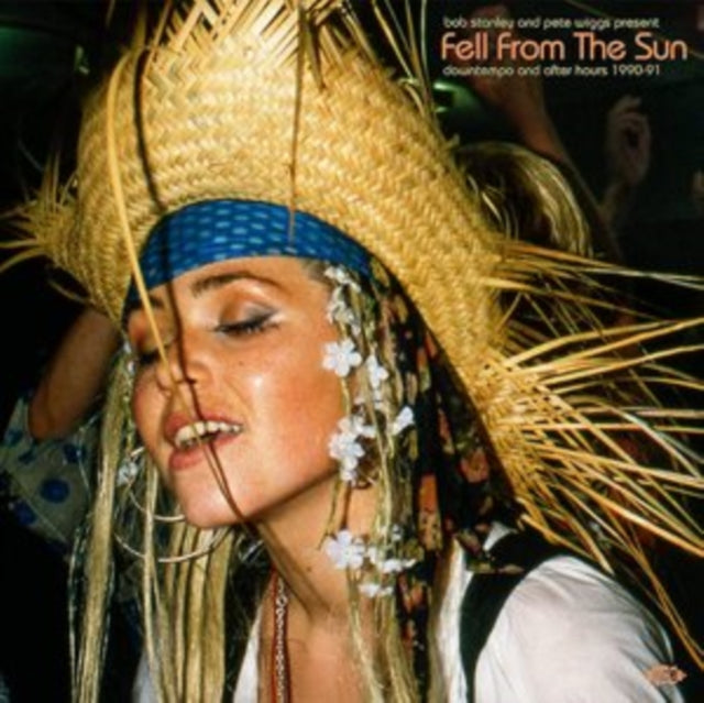 Bob Stanley & Pete Wiggs Present Fell From The Sun: Downtempo & After Hours 1990-1991 / Various