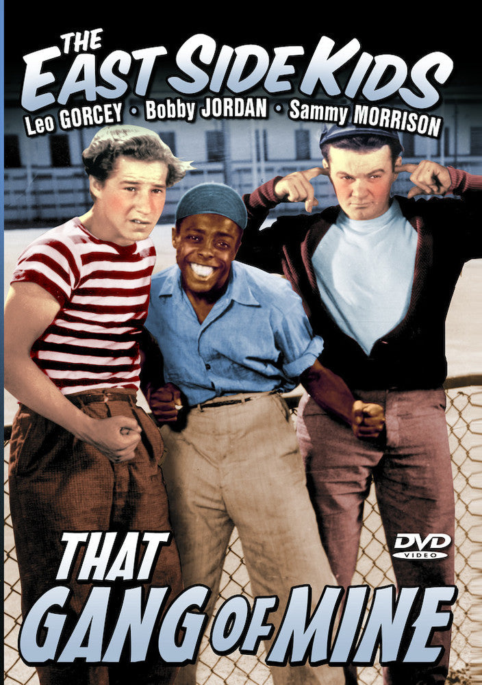 East Side Kids: That Gang of Mine