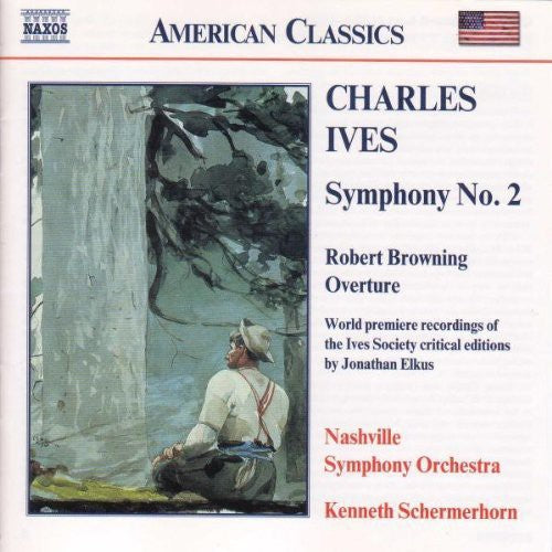 Ives: Symphony No. 2; Robert Browning Overture