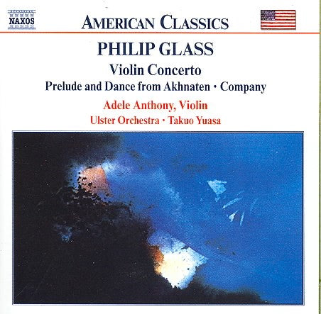 Glass: Violin Concerto / Prelude and Dance from Akhnaten / Company