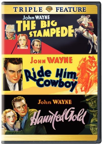 The Big Stampede / Ride Him Cowboy / Haunted Gold