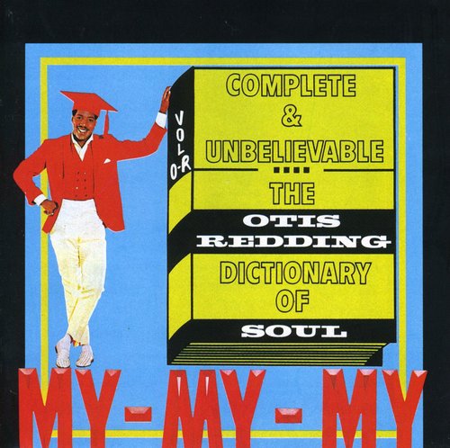 The Otis Redding Dictionary Of Soul : Complete & Unbelievable