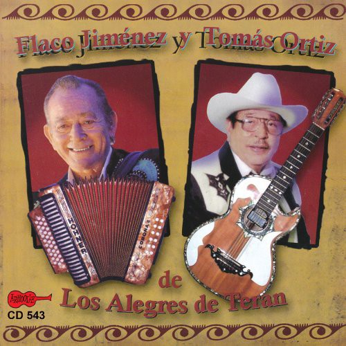 Flaco Jimenez Y Tomas Ortiz De Los Alegres De Tera