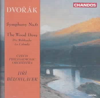 Dvorák: Symphony No. 6; The Wood Dove