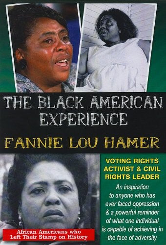 Fannie Lou Hamer: Voting Rights Activist and Civil Rights Leader