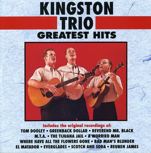 Kingston Trio Greatest Hits