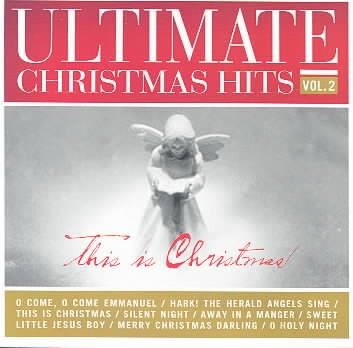 Ultimate Christmas Hits 2: This Is Christmas