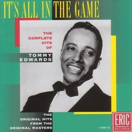 It's All In the Game - The Complete Hits of Tommy Edwards