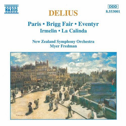 Delius: Orchestral Works (Paris; Brigg Fair; Eventyr; Irmelin; La Calinda)