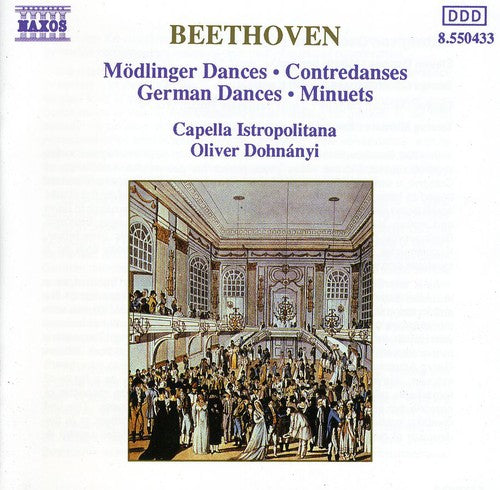 Beethoven: Mödlinger Dances; Contradanses; German Dances; Minuets