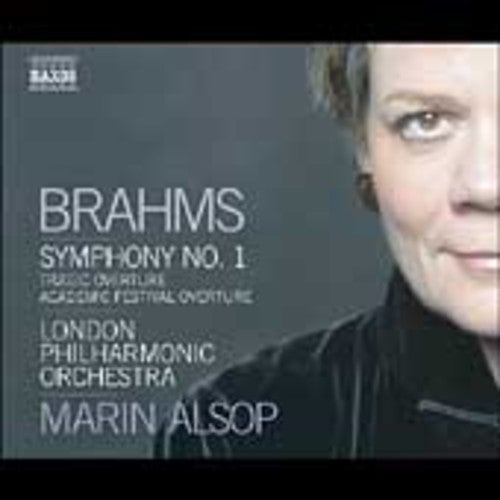 Brahms: Symphony No. 1; Academic Festival Overture; Tragic Overture