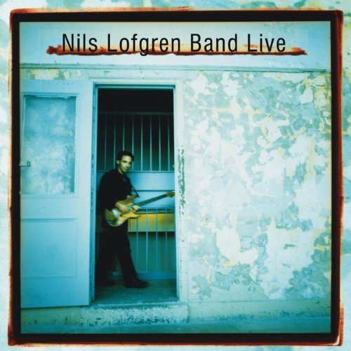 Nils Lofgren Band - Live