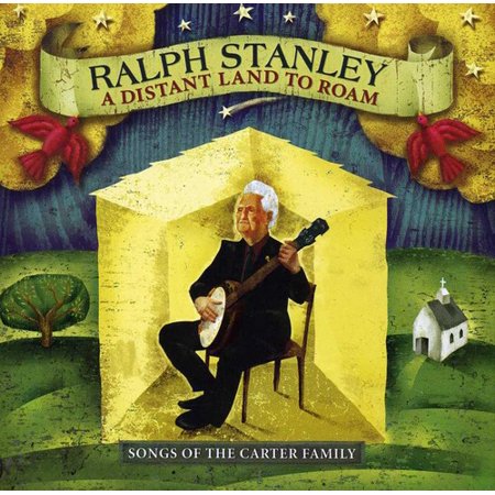 A Distant Land to Roam: Songs of the Carter Family