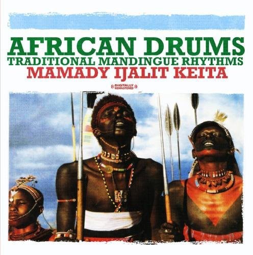 African Drums Traditional Mandingue Rhythms (Digitally Remastered)
