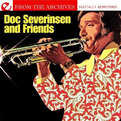 Doc Severinsen And Friends - From The Archives (Digitally Remastered)