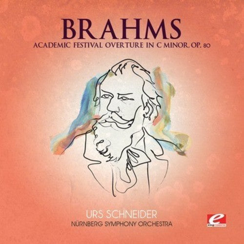 Academic Festival Overture in C Minor, Op. 80 (Digitally Remastered)