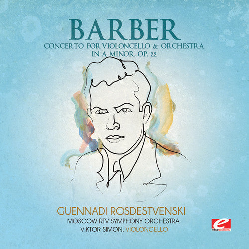 Barber: Concerto for Violoncello & Orchestra in A Minor, Op. 22