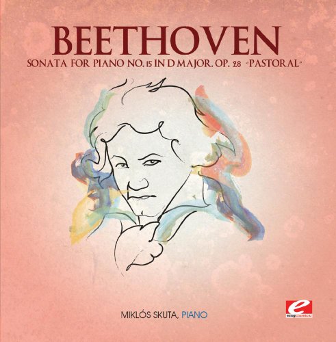 Beethoven: Sonata for Piano No. 15 in D Major, Op. 28 "Pastoral