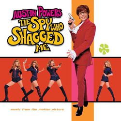 Austin Powers: The Spy Who Shagged Me (Music From the Motion Picture)
