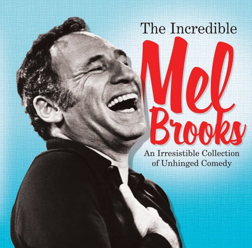 The Incredible Mel Brooks: An Irresistible Collection Of Unhinged Comedy