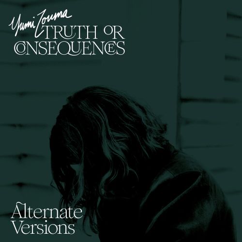 Truth Or Consequences - Alternate Versions