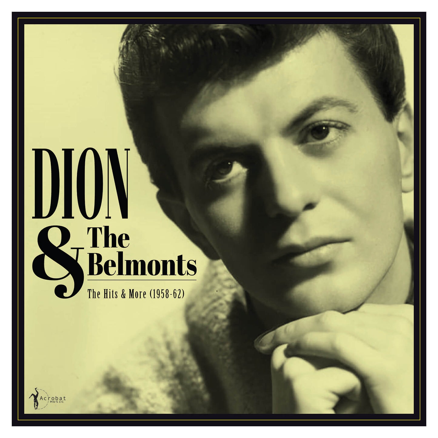 The Hits & More: Dion & The Belmonts 1958-62
