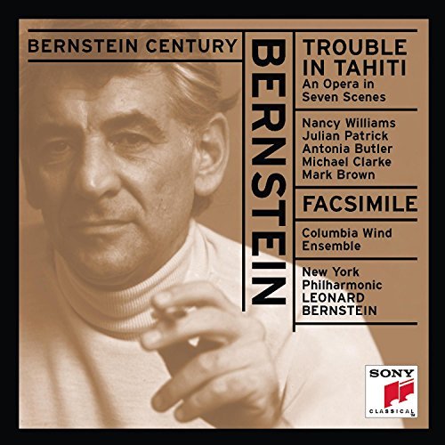 Bernstein Century - Bernstein: Trouble In Tahiti / Facsimile