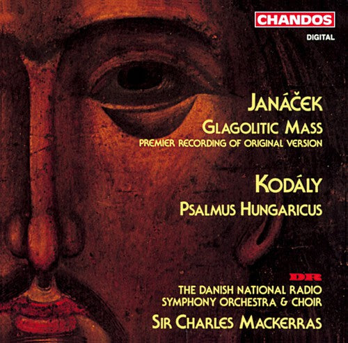 Leos Janácek: Glagolitic Mass (Original Version) / Zoltan Kodály: Psalmus Hungaricus, Op. 13 - Sir Charles Mackerras / The Danish National Radio Symphony Orchestra & Choir
