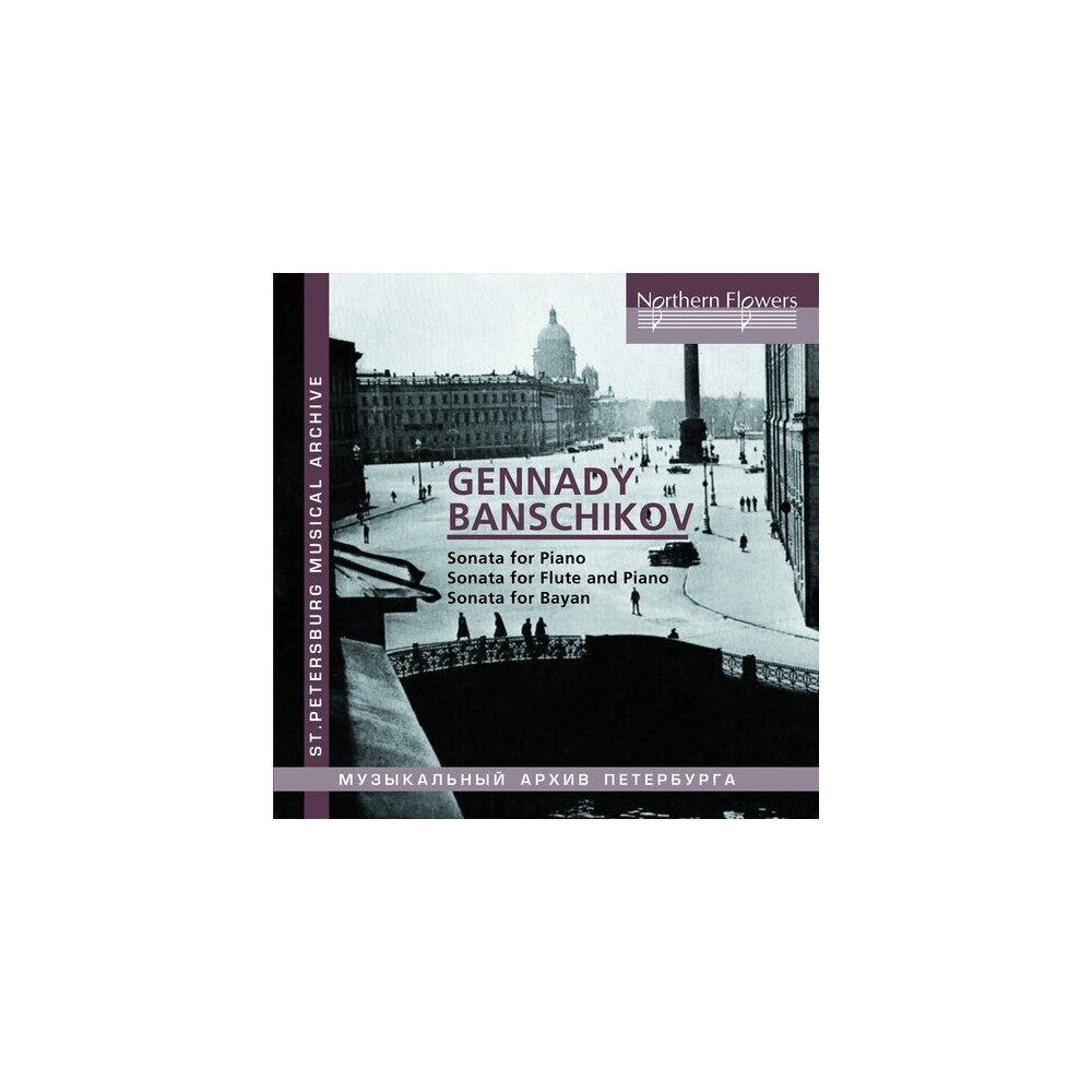Gennady Ivanovich Banschikov: Sonatas for Piano; Flute;Bayan