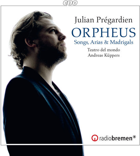 Julian Pregardien: Orpheus - Songs, Arias & Madrigals from the 17th Century