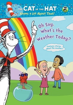 Cat in the Hat: Oh Say What's the Weather Today