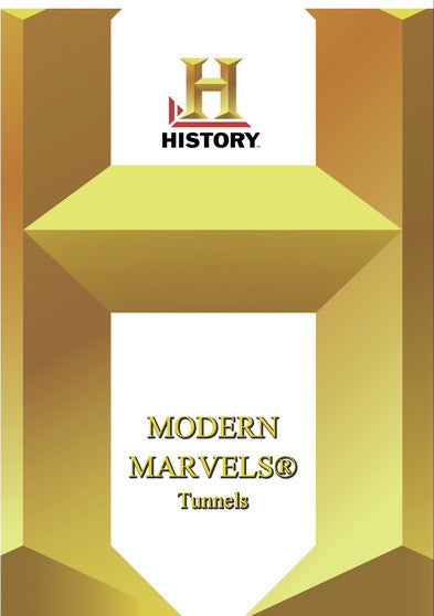 History -- Modern Marvels Tunnels