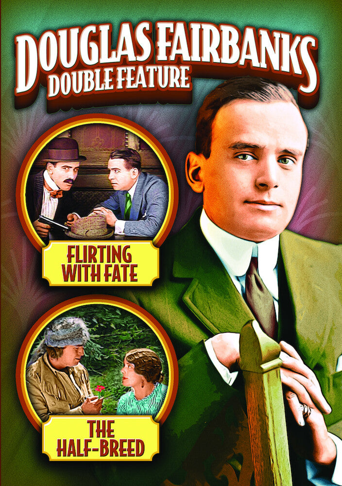 Douglas Fairbanks Double Feature: Flirting With Fate/The Half-Breed