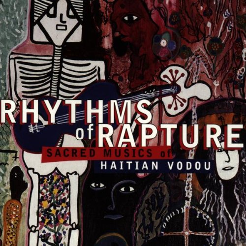Rhythms of Rapture: Sacred Musics of Haitian Vodou