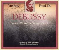 Debussy: Complete Works for Orchestra, Vol. 1