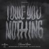 I Owe You Nothing (COLORED "BUTTERFLY" VINYL)