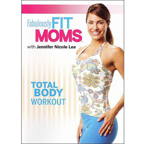 Fabulously Fit Moms: Total Body Workout